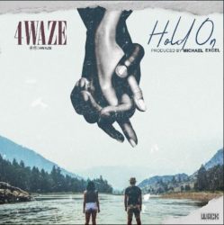 Download Mp3: 4waze - Hold On